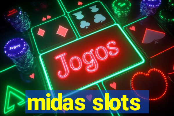 midas slots