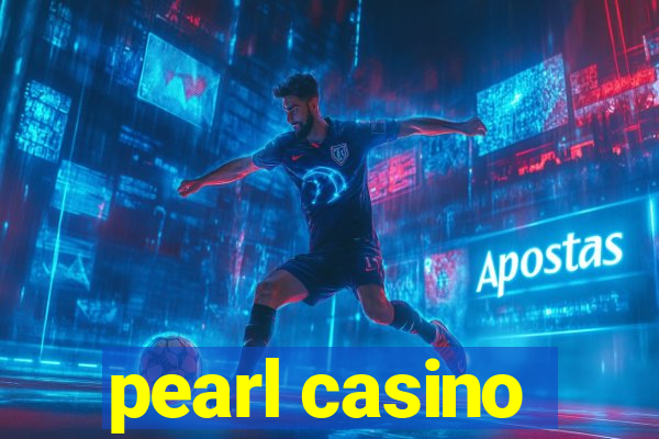 pearl casino