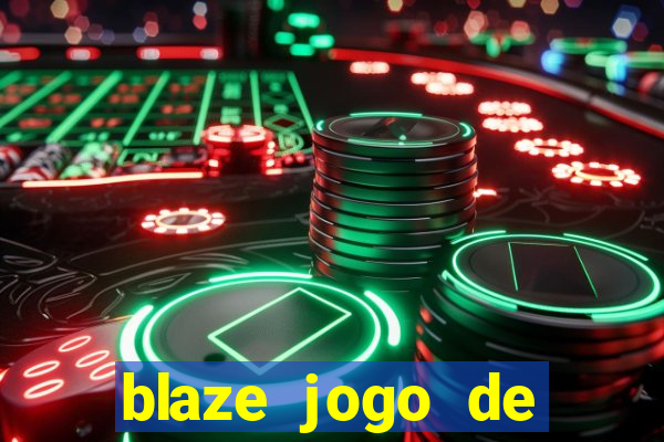 blaze jogo de aposta app