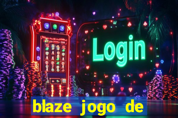 blaze jogo de aposta app