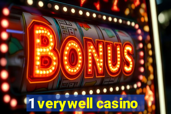 1 verywell casino