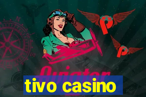 tivo casino