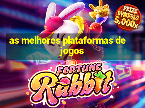 as melhores plataformas de jogos