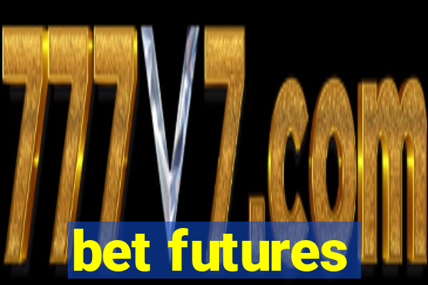 bet futures