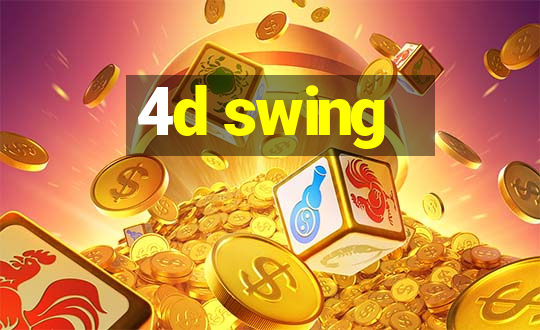 4d swing