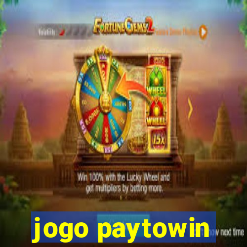 jogo paytowin