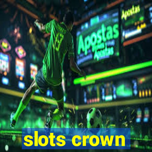 slots crown