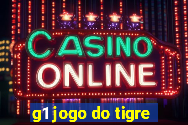 g1 jogo do tigre