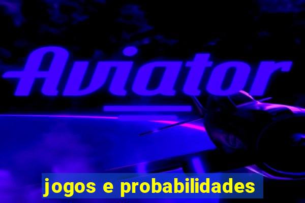 jogos e probabilidades