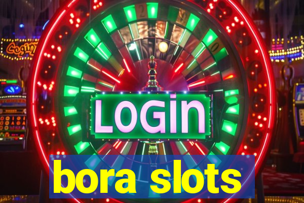 bora slots