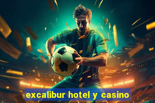 excalibur hotel y casino