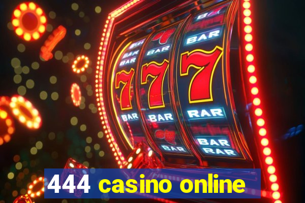 444 casino online