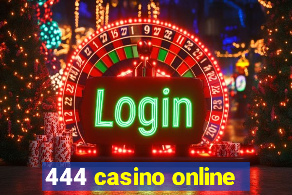 444 casino online