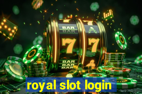 royal slot login