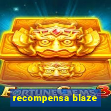 recompensa blaze