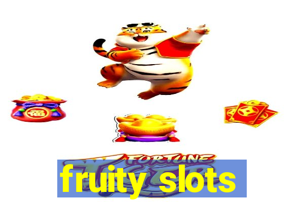 fruity slots