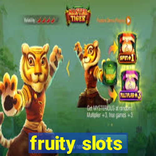 fruity slots