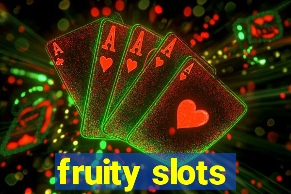 fruity slots