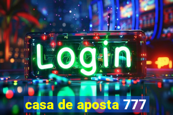 casa de aposta 777