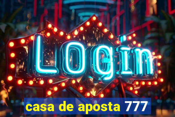 casa de aposta 777