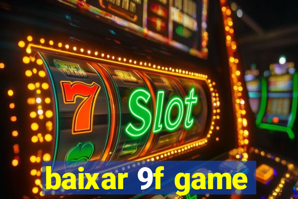 baixar 9f game