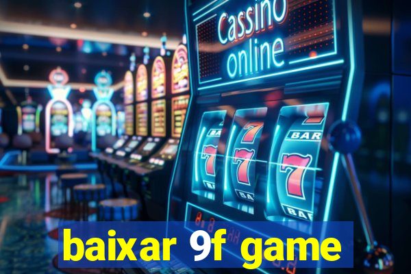 baixar 9f game