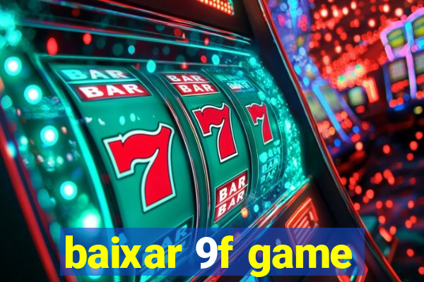 baixar 9f game