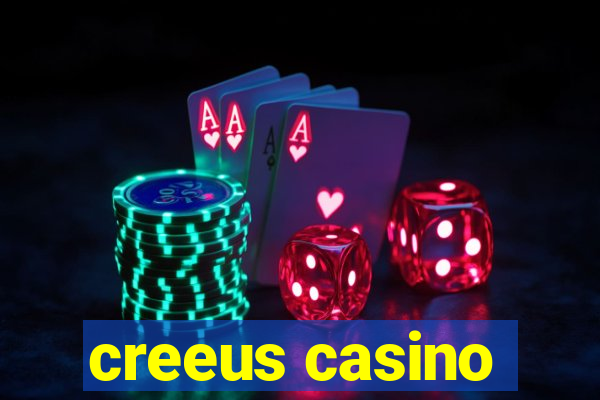 creeus casino