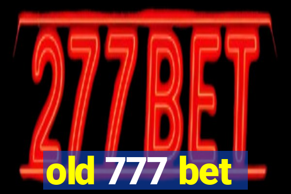 old 777 bet