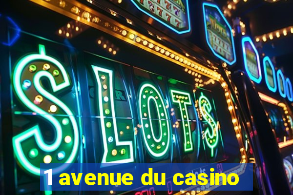 1 avenue du casino