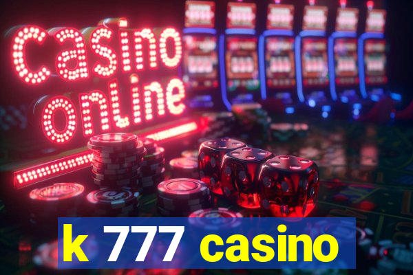 k 777 casino