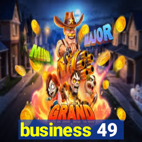 business 49