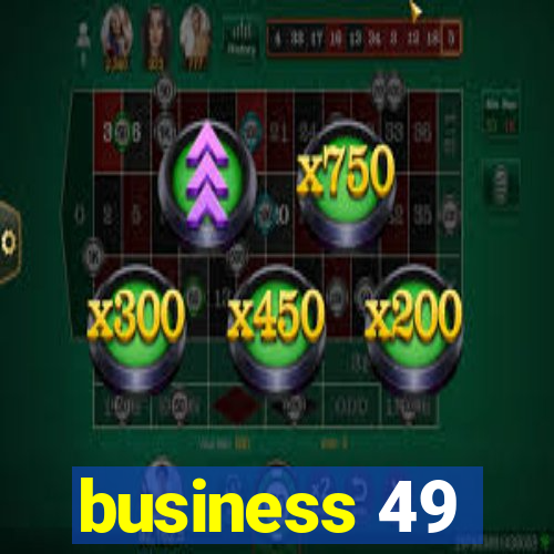 business 49