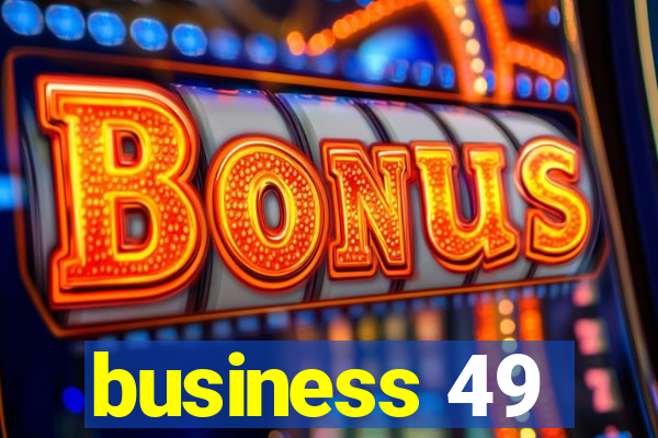 business 49