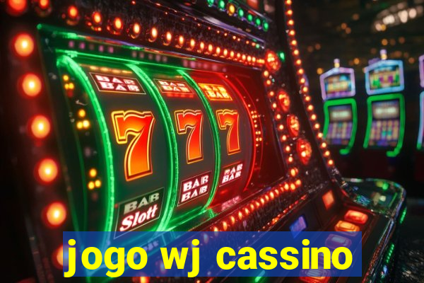 jogo wj cassino