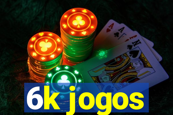 6k jogos