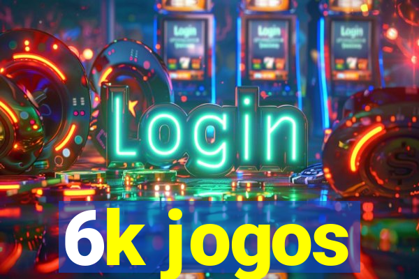 6k jogos