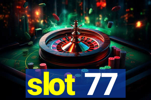 slot 77