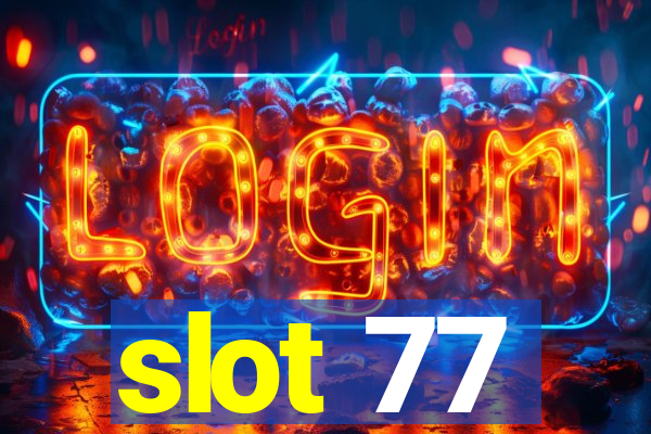 slot 77