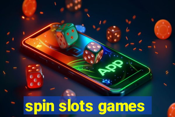 spin slots games