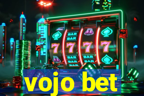 vojo bet