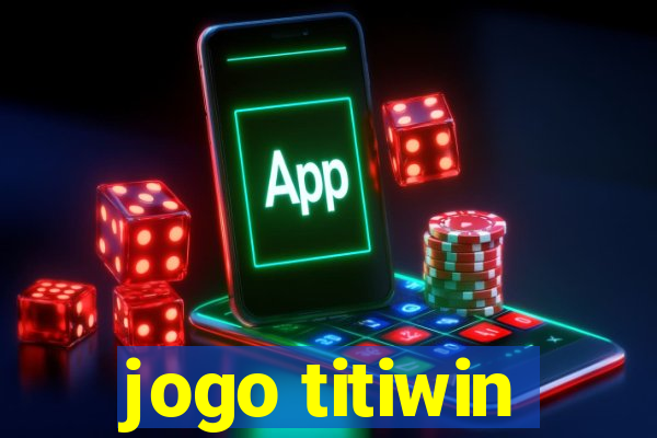 jogo titiwin