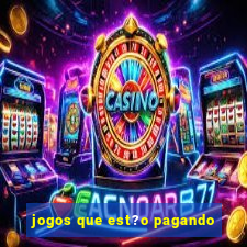 jogos que est?o pagando