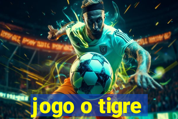 jogo o tigre