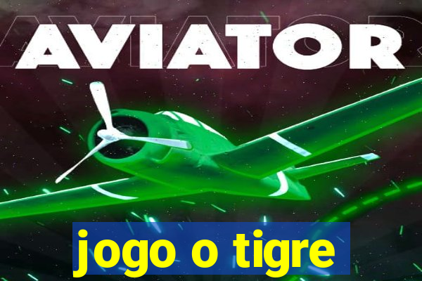 jogo o tigre