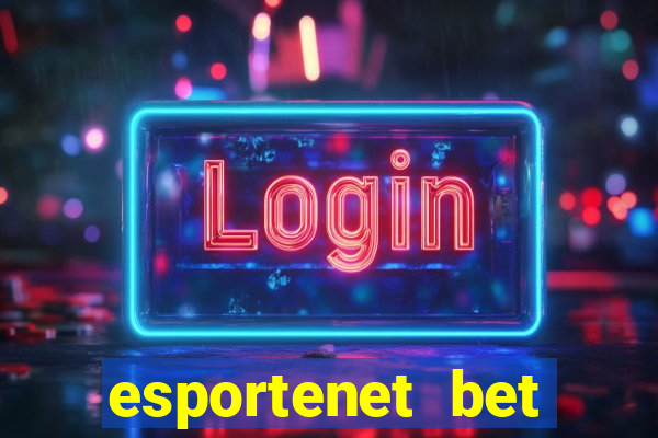 esportenet bet apostas online