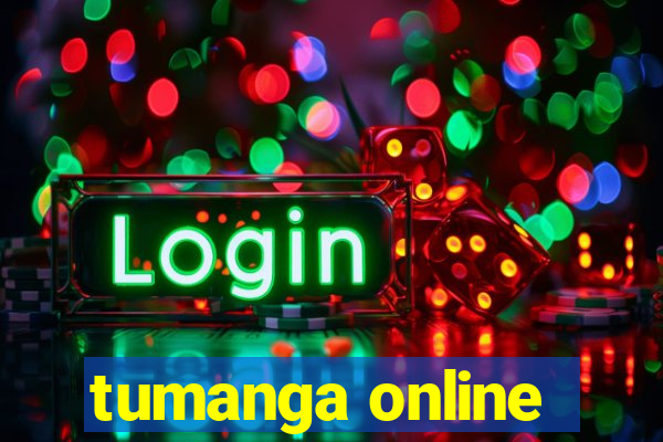 tumanga online