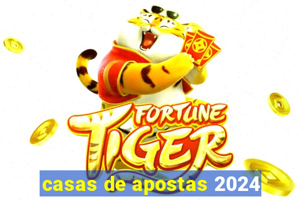 casas de apostas 2024