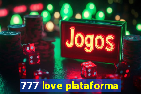 777 love plataforma