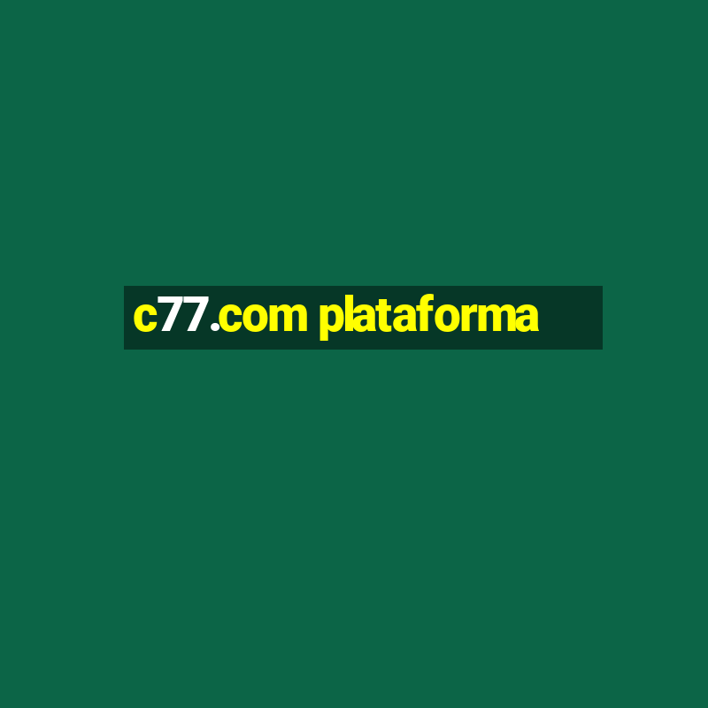 c77.com plataforma